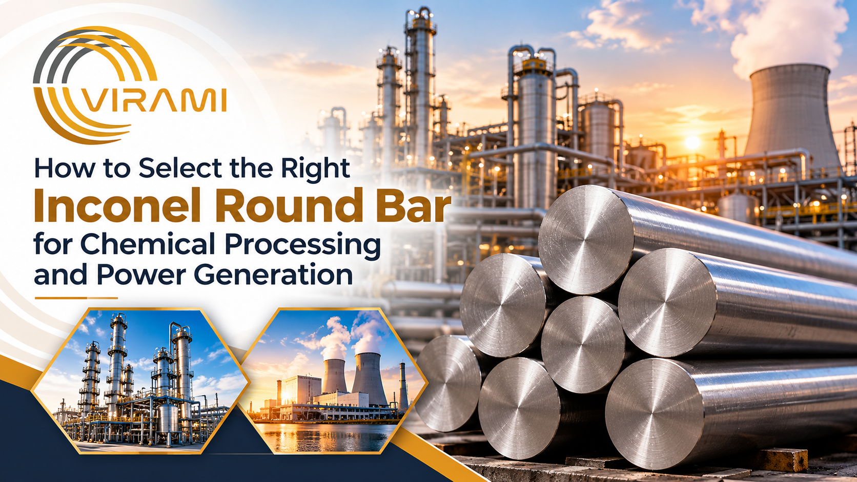 How to Select the Right Inconel Round Bar for Chemical Processing and Power Generation